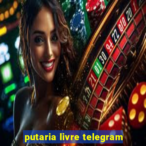 putaria livre telegram